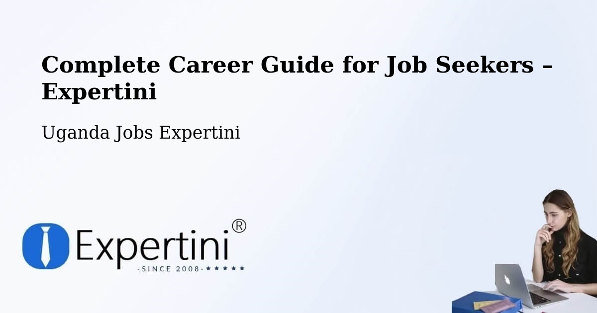 Career Guide for Job Seekers – Bugembe - Bugembe, Uganda Jobs Expertini
