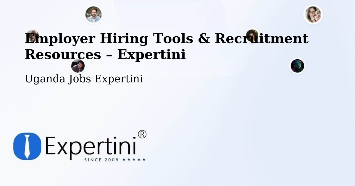 Employer Hiring Tools & Recruitment Resources – Bugembe - Bugembe, Uganda Jobs Expertini
