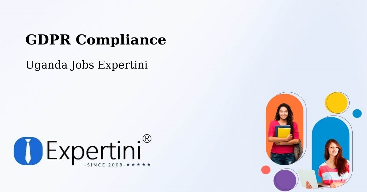 EU GDPR Compliance Statement – Bugembe - Uganda Jobs Expertini