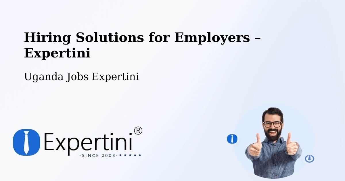 Hiring Solutions for Employers in Bugembe - Bugembe, Uganda Jobs Expertini
