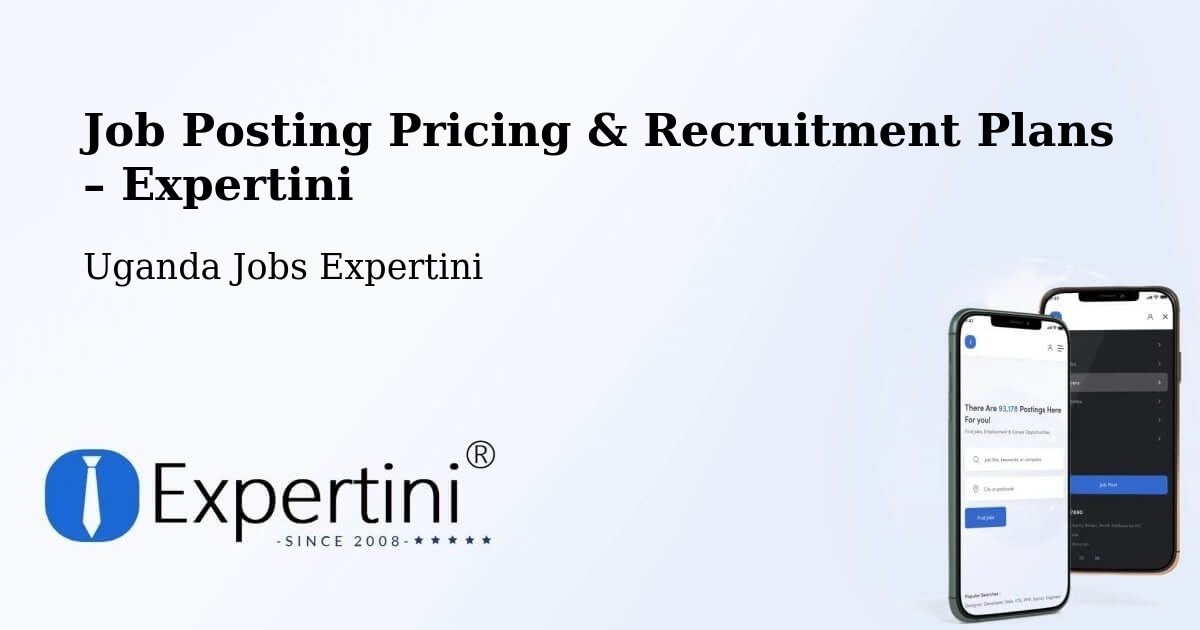 Job Posting Pricing & Recruitment Plans – Bugembe - Bugembe, Uganda Jobs Expertini